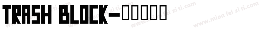 trash block字体转换